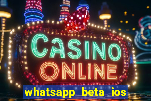 whatsapp beta ios testflight code 2024